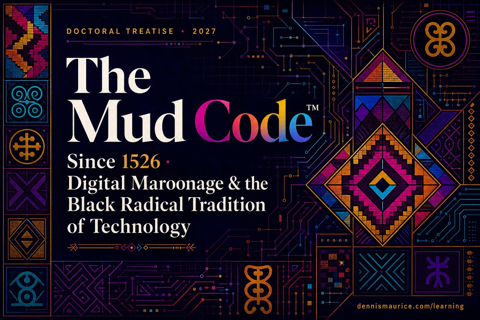 Learning & Research | The Mud Code by Dennis Maurice Dumpson